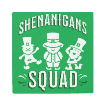ST PATRICK'S DAY - SHENANIGANS SQUAD