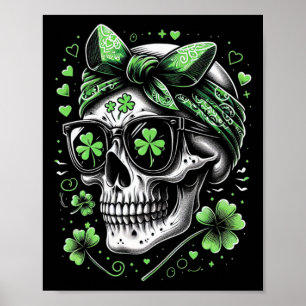 St Patricks Day Skull Messy Bun Shamrocks Sungles Poster