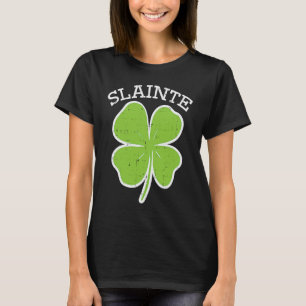 St Patricks Day Slainte Shamrock Saint Irish Men W T-Shirt