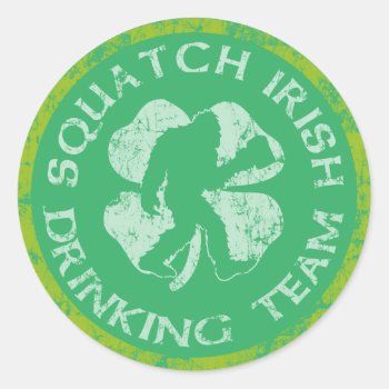St Patrick's Day Squatch Irish Drinking Team Classic Round Sticker by irishprideshirts at Zazzle