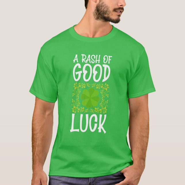 St Patrick's Day Tee A Rash Of Good Luck Irish Sha (Front)