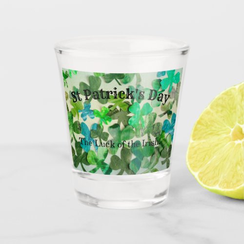 St Patricks Day The Luck of the Irish Shamrock Shot Glass