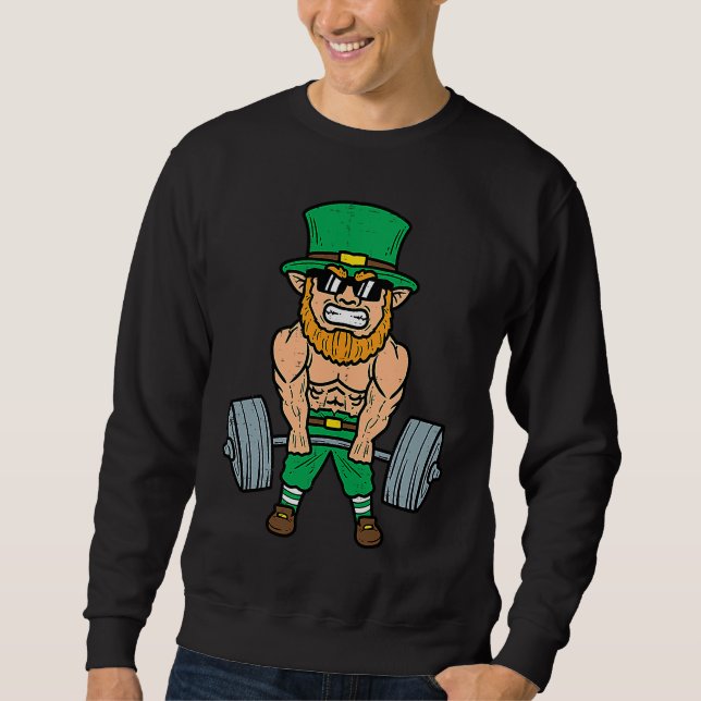 St Patricks Day Workout Weightlifting Saint Paddys Sweatshirt (Front)