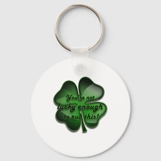 St. Patrick's Day Zing, not lucky enough black Keychain