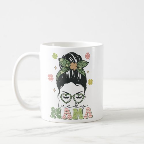 St Patricks Lucky Mama  Coffee Mug