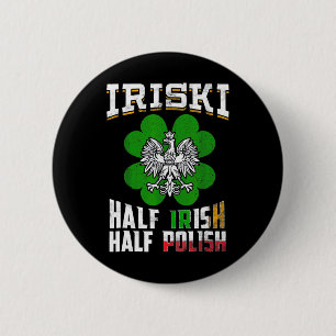 St Patricks Shamrock Gift Tee Iriski Half Irish Ha Button