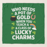 St Patricks Teacher Lucky Charm Clover Irish  Scarf<br><div class="desc">St Patricks Teacher Lucky Charm Clover Irish for Teacher</div>