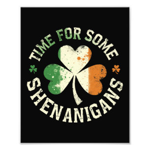 St. Patrick's Time For Some Shenanigans Clover Fun Photo Print