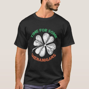 St Patricks Time For Some Shenanigans Clover Party T-Shirt