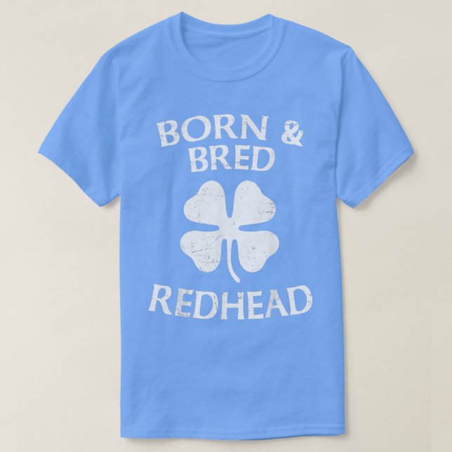 St Patrickx27s Day Shirt Born And Bred Redhead Gin (Design Front)