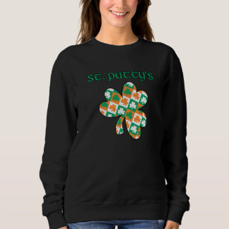 St Patty's Irish Celtic Gaelic St Patricks Day Ire Sweatshirt