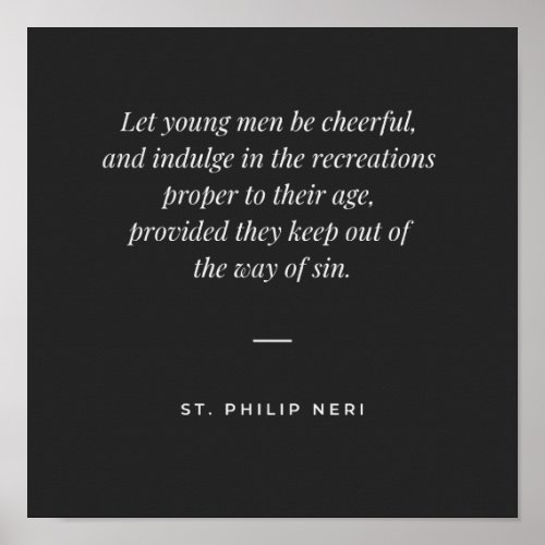 St Philip Neri _ Cheerfulness and recreation Poster