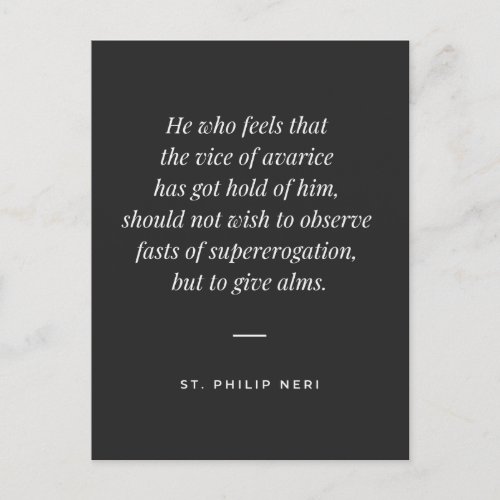 St Philip Neri Quote _ Alms against avarice Postcard