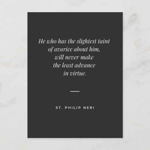 St Philip Neri Quote _ Avarice against virtue Postcard