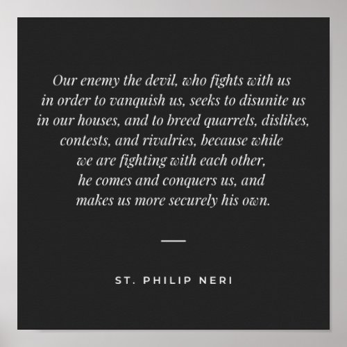 St Philip Neri Quote _ Avoid disunion fight Poster