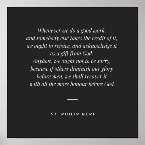 St Philip Neri Quote _ Be humble before men Poster
