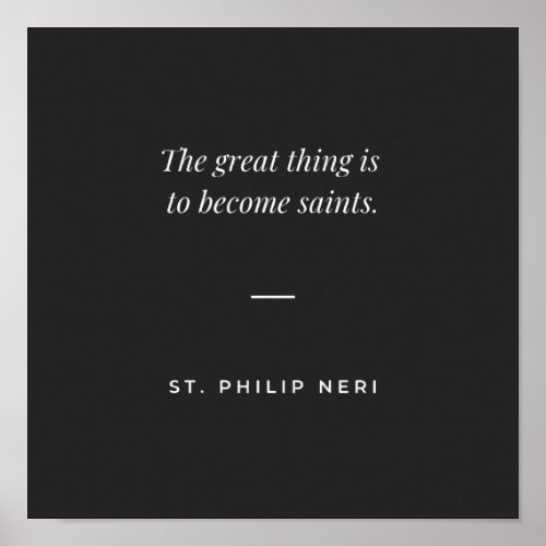 St Philip Neri Quote _ Become saint Poster