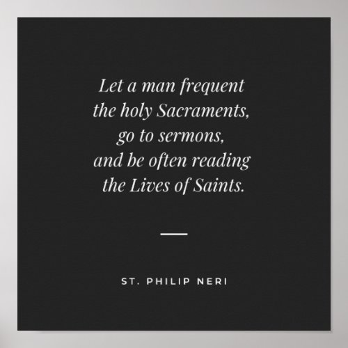 St Philip Neri Quote _ Catholic Life Sacraments Poster