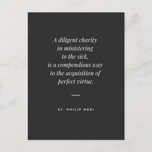 St Philip Neri Quote _ Charity to the sick Virtue Postcard