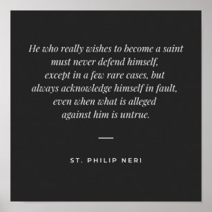 St Philip Neri Quote - Defend yourself Poster