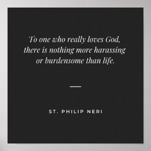 St Philip Neri Quote _ Desire Heaven Poster