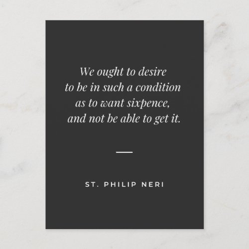 St Philip Neri Quote _ Desire poverty Postcard