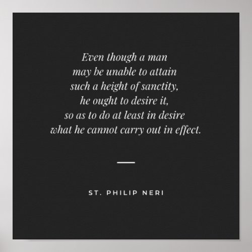 St Philip Neri Quote _ Desire sanctity 2 Poster