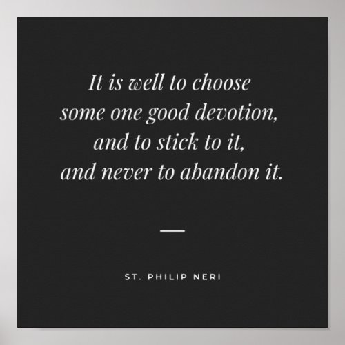 St Philip Neri Quote _ Devotion and Prayer Poster
