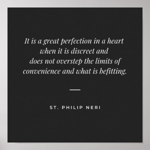 St Philip Neri Quote _ Discretion and convenience Poster
