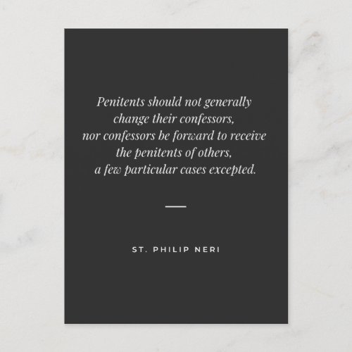 St Philip Neri Quote _ Do not change confessor Postcard