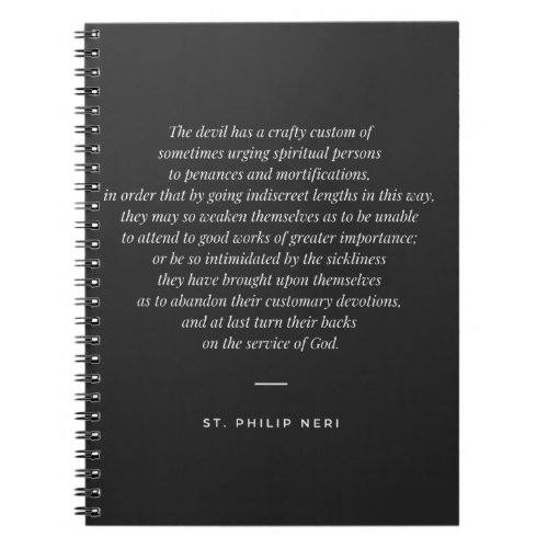 St Philip Neri Quote Do not exagerate with penance Notebook