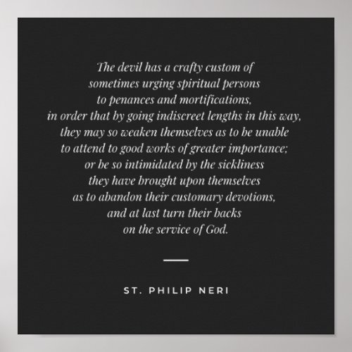 St Philip Neri Quote Do not exagerate with penance Poster