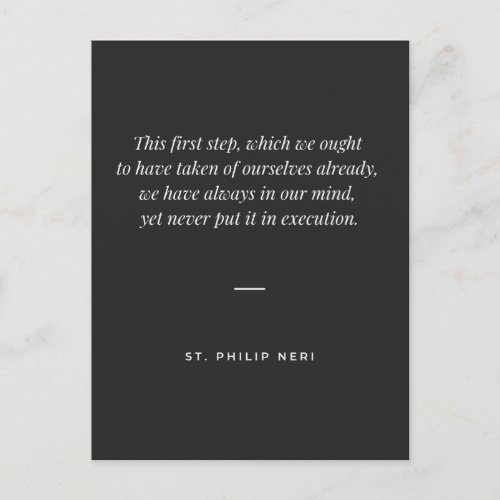St Philip Neri Quote _ Do the first step now Postcard