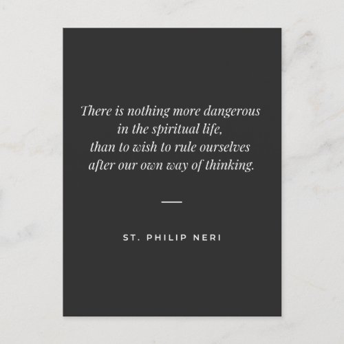 St Philip Neri Quote Dont follow you way of think Postcard