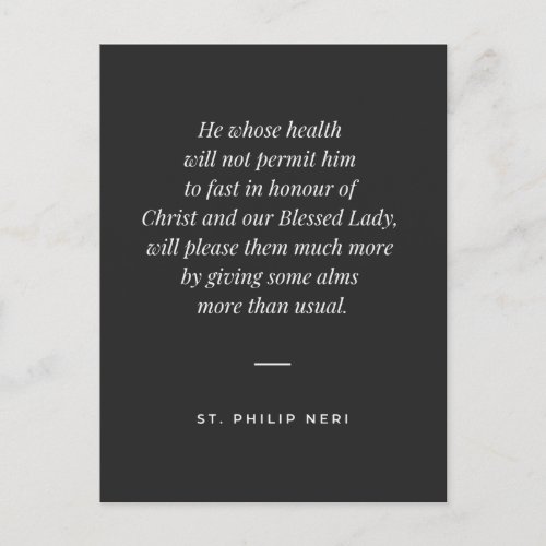 St Philip Neri Quote _ Give alms Postcard