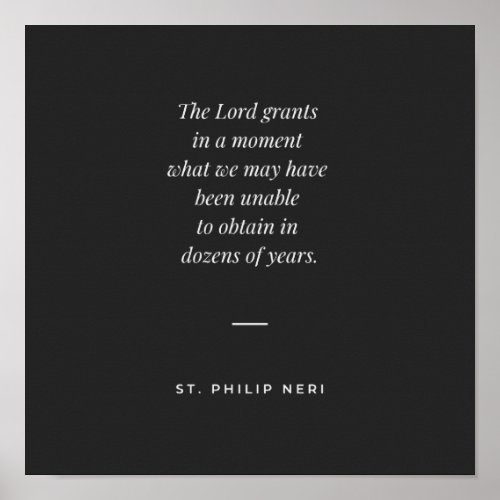 St Philip Neri Quote _ Gods gift Poster