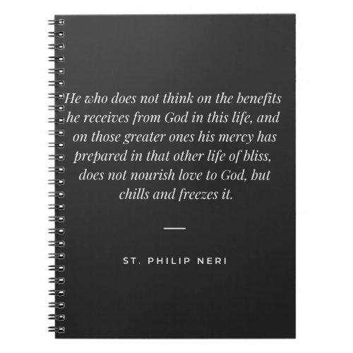St Philip Neri Quote _ Gratitude and love for God Notebook