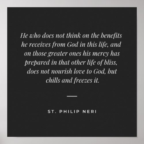 St Philip Neri Quote _ Gratitude and love for God Poster