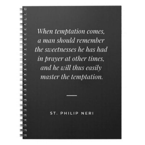 St Philip Neri Quote _ How to master temptation Notebook