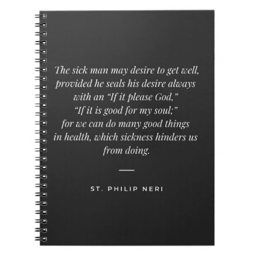 St Philip Neri Quote _ How to pray for health Notebook