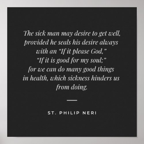 St Philip Neri Quote _ How to pray for health Poster