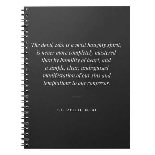 St Philip Neri Quote _ Humility against devil Notebook