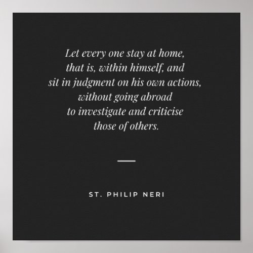 St Philip Neri Quote _ Judge yourself not others Poster