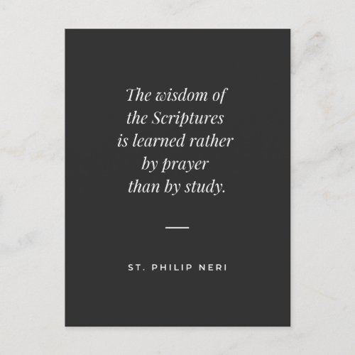 St Philip Neri Quote _ Learn wisdom by prayer Postcard