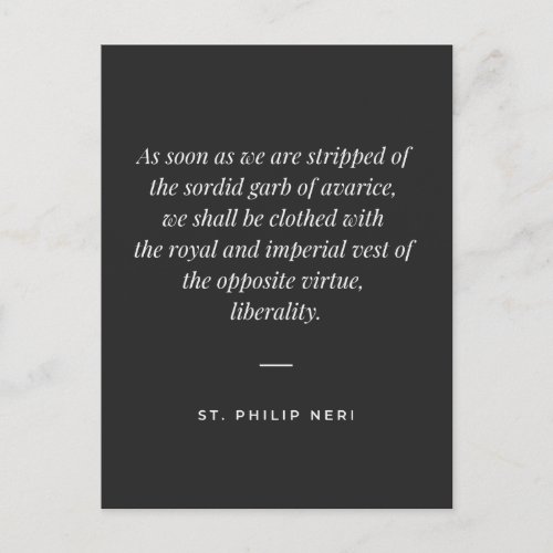St Philip Neri Quote _ Liberality against avarice Postcard