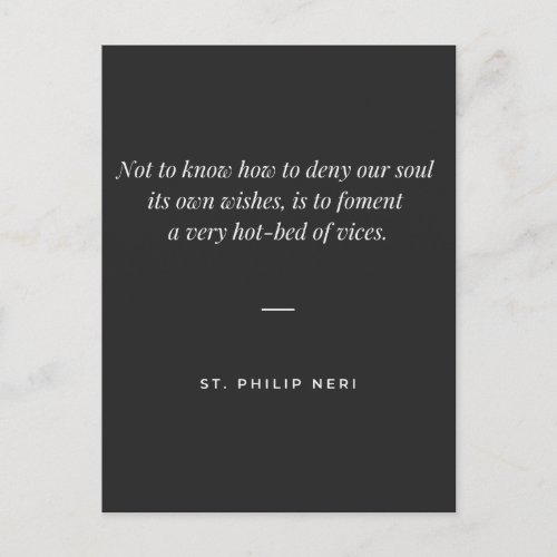 St Philip Neri Quote _ Mortification of the will Postcard