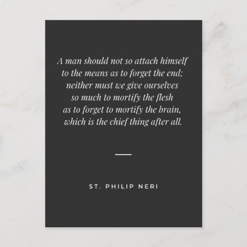 St Philip Neri Quote _ Mortify brain not flesh Postcard