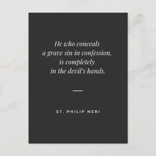 St Philip Neri Quote _ Never conceal a grave sin Postcard