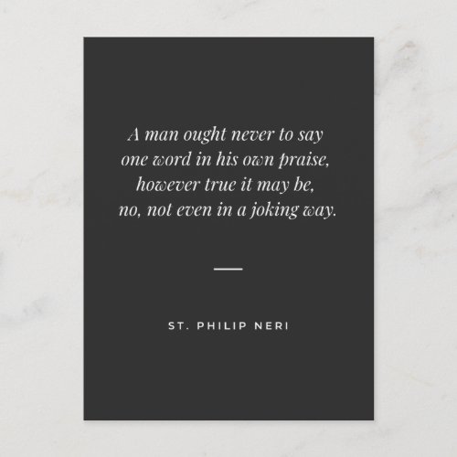 St Philip Neri Quote _ Never praise yourself Postcard