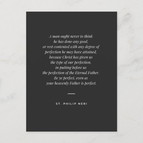 St Philip Neri Quote _ Never stop your perfection Postcard